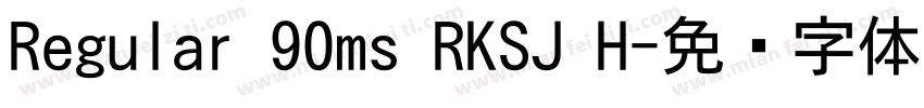 Regular 90ms RKSJ H字体转换